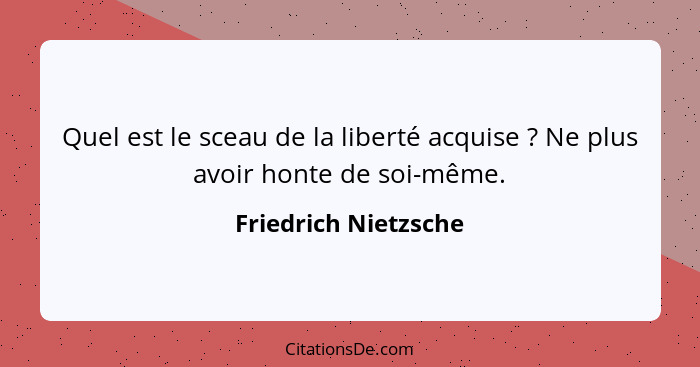 Friedrich Nietzsche Quel Est Le Sceau De La Liberte Acquis