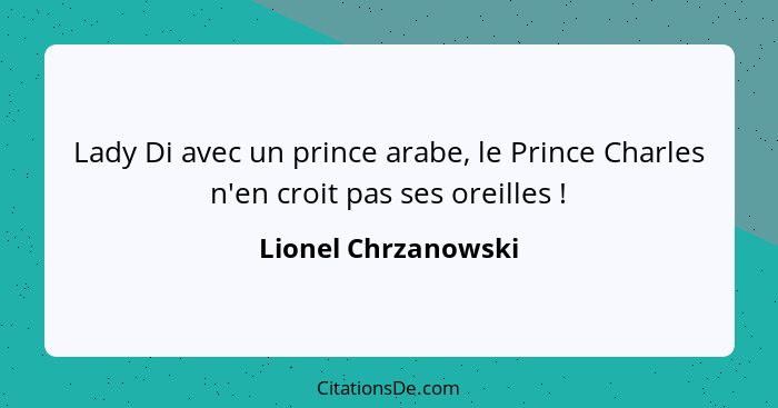 Lady Di avec un prince arabe, le Prince Charles n'en croit pas ses oreilles !... - Lionel Chrzanowski