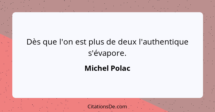 Michel Polac Des Que L On Est Plus De Deux L Authentique S