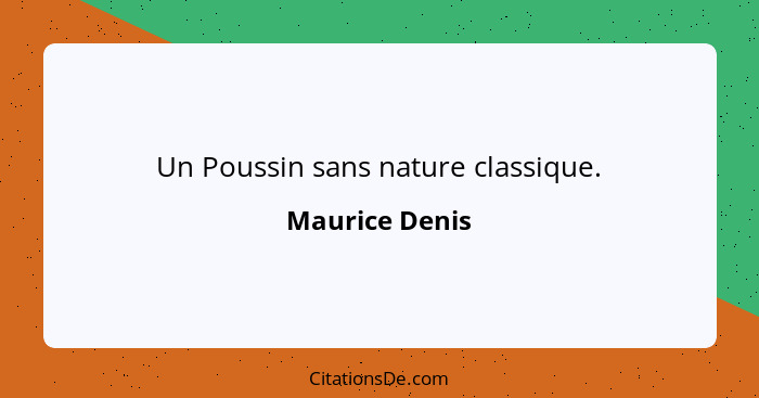 Un Poussin sans nature classique.... - Maurice Denis