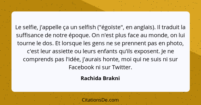 Rachida Brakni Le Selfie J Appelle Ca Un Selfish Egoist