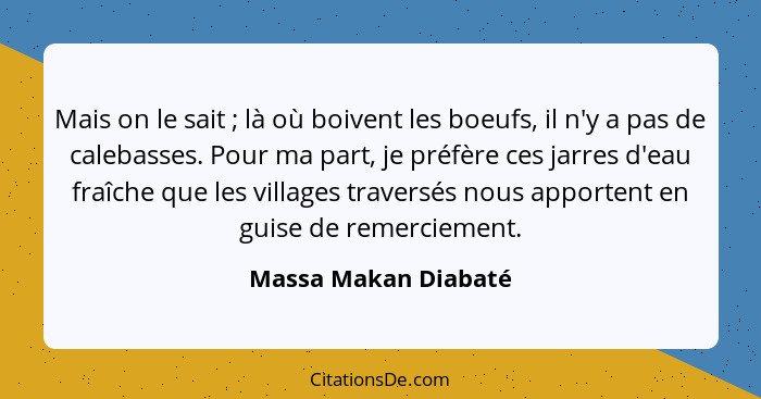 Massa Makan Diabate Mais On Le Sait La Ou Boivent L