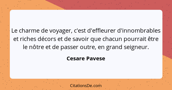 Cesare Pavese Le Charme De Voyager C Est D Effleurer D In