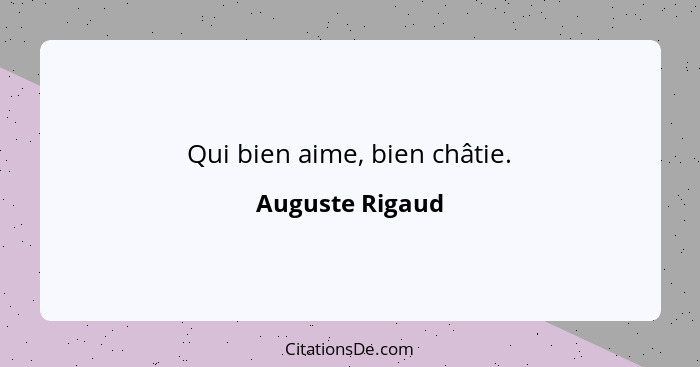 Qui bien aime, bien châtie.... - Auguste Rigaud