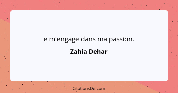 e m'engage dans ma passion.... - Zahia Dehar