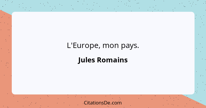 L'Europe, mon pays.... - Jules Romains