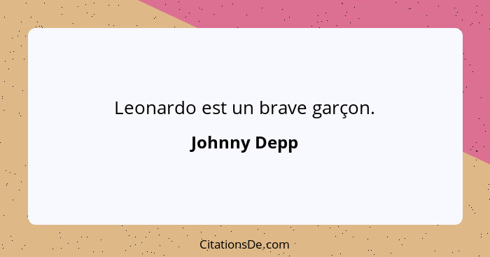 Johnny Depp Leonardo Est Un Brave Garcon