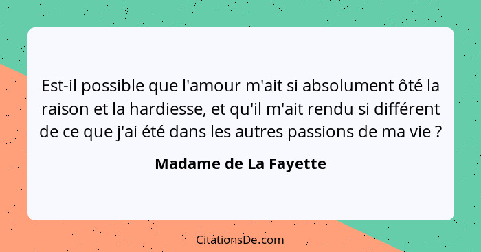 Madame De La Fayette Est Il Possible Que L Amour M Ait Si