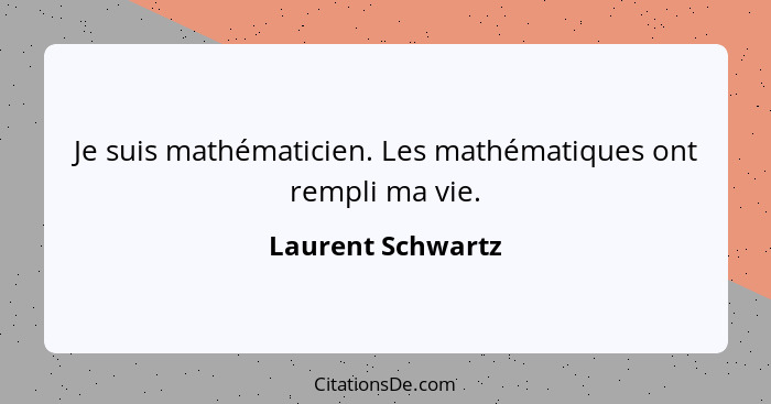Laurent Schwartz Je Suis Mathematicien Les Mathematiques