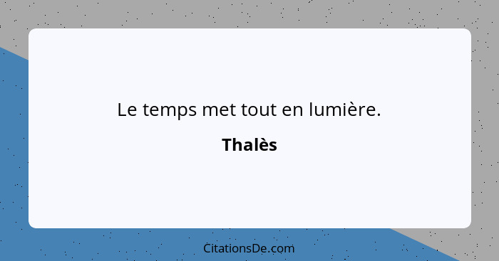 Le temps met tout en lumière.... - Thalès