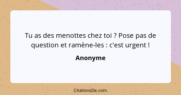 Tu as des menottes chez toi ? Pose pas de question et ramène-les : c'est urgent !... - Anonyme