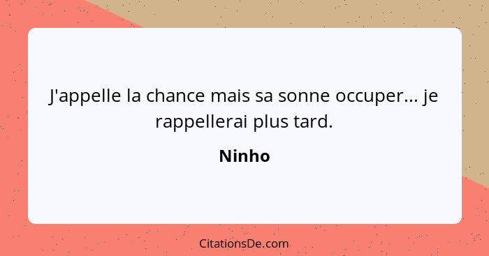 J'appelle la chance mais sa sonne occuper... je rappellerai plus tard.... - Ninho