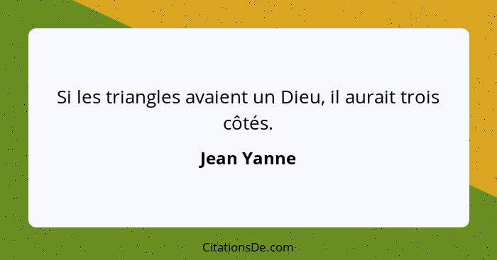 Jean Yanne Si Les Triangles Avaient Un Dieu Il Aurait Tro