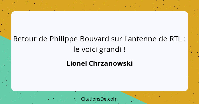 Retour de Philippe Bouvard sur l'antenne de RTL : le voici grandi !... - Lionel Chrzanowski