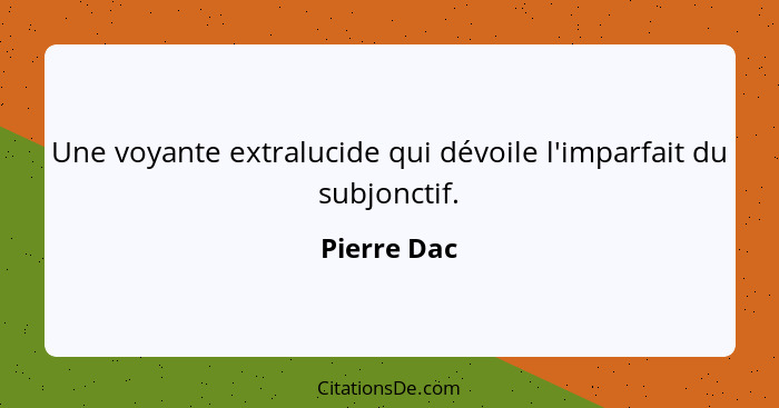 Une voyante extralucide qui dévoile l'imparfait du subjonctif.... - Pierre Dac