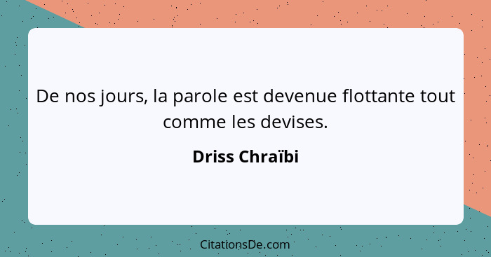 Driss Chraibi De Nos Jours La Parole Est Devenue Flottant