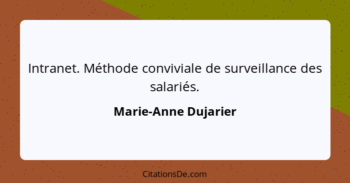 Intranet. Méthode conviviale de surveillance des salariés.... - Marie-Anne Dujarier