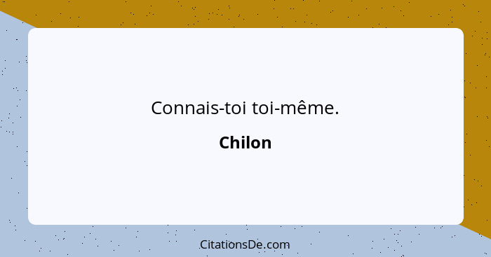 Connais-toi toi-même.... - Chilon