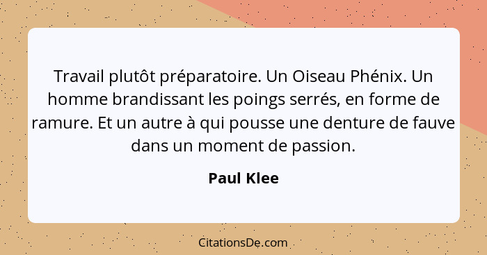 Travail plutôt préparatoire. Un Oiseau Phénix. Un homme brandissant les poings serrés, en forme de ramure. Et un autre à qui pousse une de... - Paul Klee