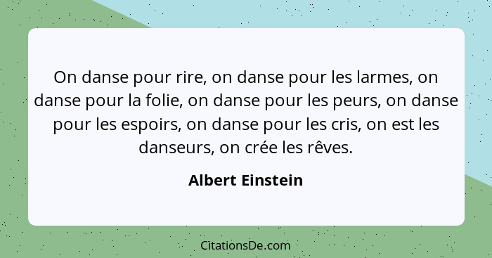 Albert Einstein On Danse Pour Rire On Danse Pour Les Larm