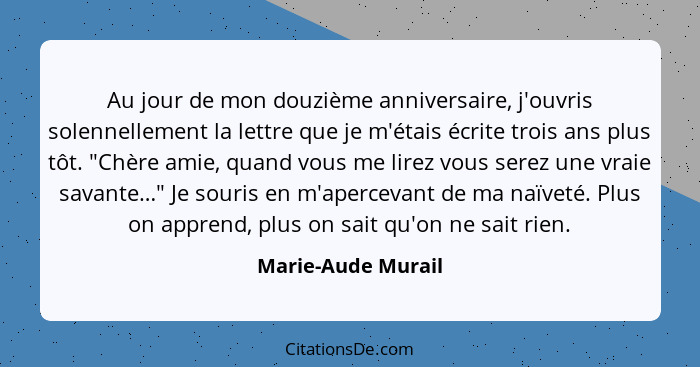 Au jour de mon douzième anniversaire, j'ouvris solennellement la lettre que je m'étais écrite trois ans plus tôt. "Chère amie, qua... - Marie-Aude Murail