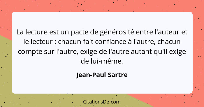 Jean Paul Sartre La Lecture Est Un Pacte De Generosite Ent