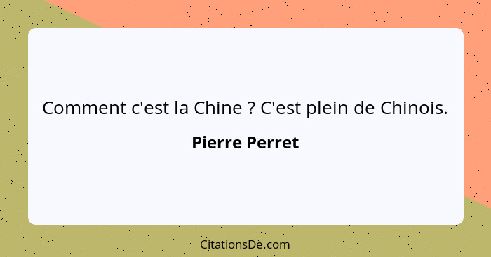 Comment c'est la Chine ? C'est plein de Chinois.... - Pierre Perret