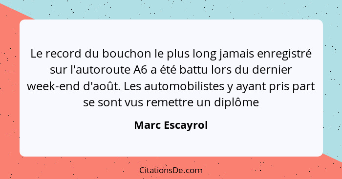 Le record du bouchon le plus long jamais enregistré sur l'autoroute A6 a été battu lors du dernier week-end d'août. Les automobilistes... - Marc Escayrol