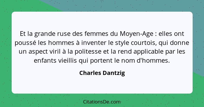 Charles Dantzig Et La Grande Ruse Des Femmes Du Moyen Age