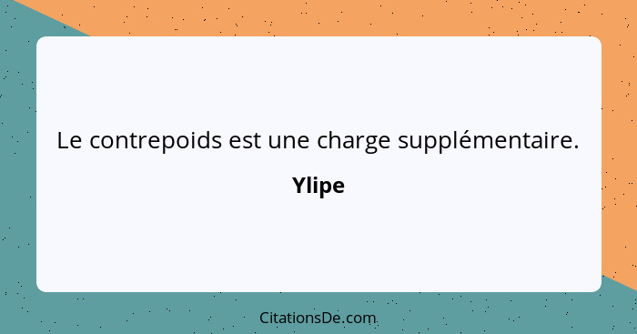 Le contrepoids est une charge supplémentaire.... - Ylipe