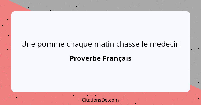 Une pomme chaque matin chasse le medecin... - Proverbe Français