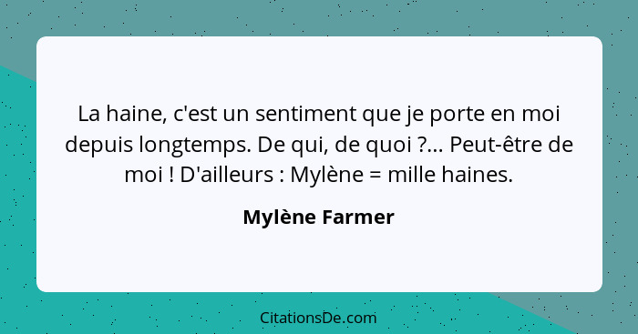 Mylene Farmer La Haine C Est Un Sentiment Que Je Porte En