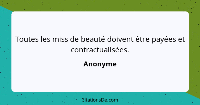 Toutes les miss de beauté doivent être payées et contractualisées.... - Anonyme