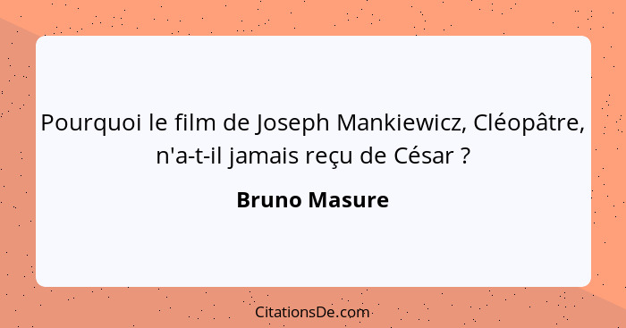 Pourquoi le film de Joseph Mankiewicz, Cléopâtre, n'a-t-il jamais reçu de César ?... - Bruno Masure