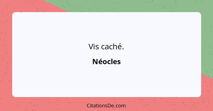 Vis caché.... - Néocles