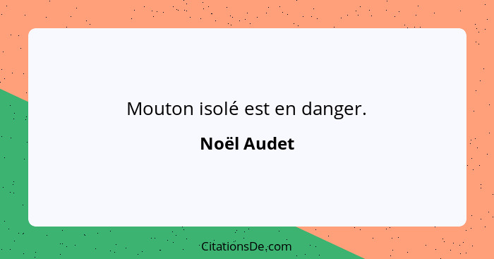 Mouton isolé est en danger.... - Noël Audet