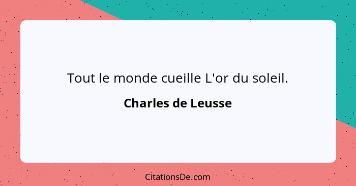 Tout le monde cueille L'or du soleil.... - Charles de Leusse