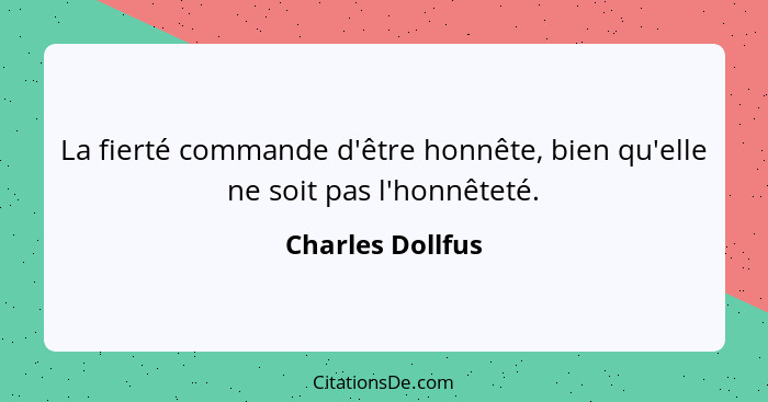 Charles Dollfus La Fierte Commande D Etre Honnete Bien Qu