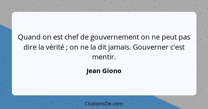 Jean Giono Quand On Est Chef De Gouvernement On Ne Peut Pa