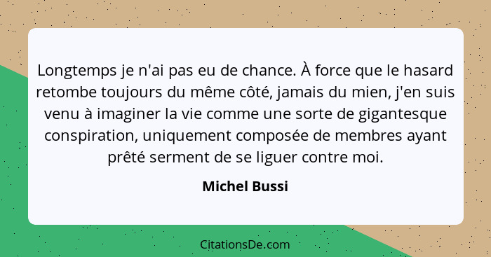 Michel Bussi Longtemps Je N Ai Pas Eu De Chance A Force Q