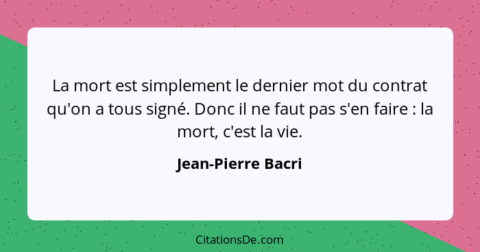 Jean Pierre Bacri La Mort Est Simplement Le Dernier Mot Du