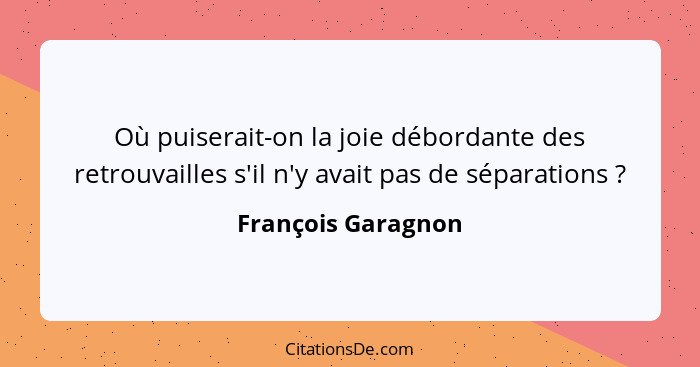 Francois Garagnon Ou Puiserait On La Joie Debordante Des R