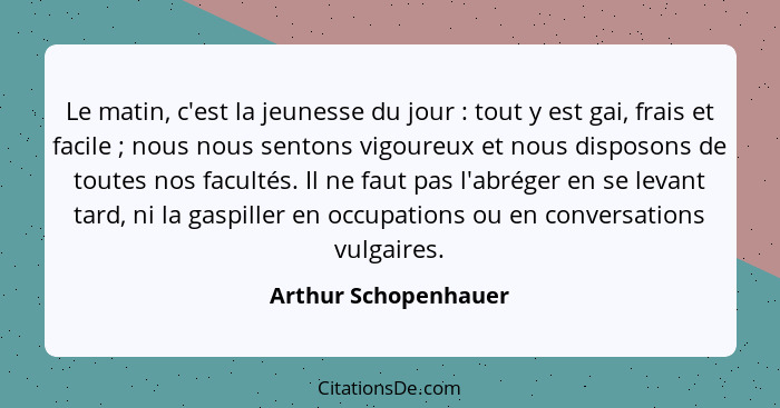 Arthur Schopenhauer Le Matin C Est La Jeunesse Du Jour Nb