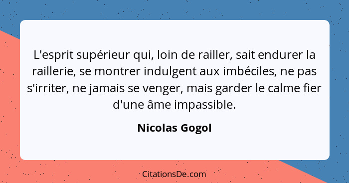 Nicolas Gogol L Esprit Superieur Qui Loin De Railler Sai