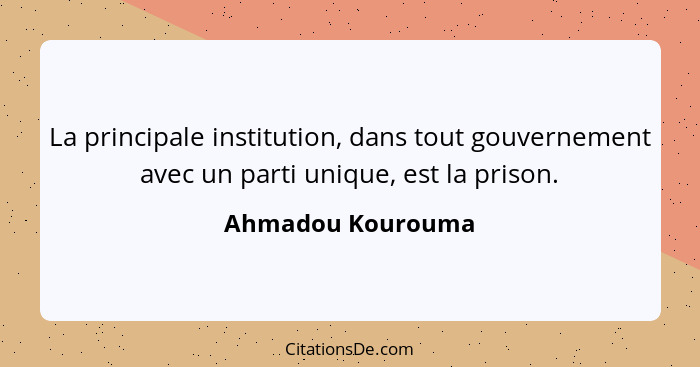 Ahmadou Kourouma La Principale Institution Dans Tout Gouv