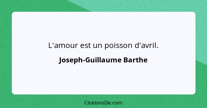 L'amour est un poisson d'avril.... - Joseph-Guillaume Barthe