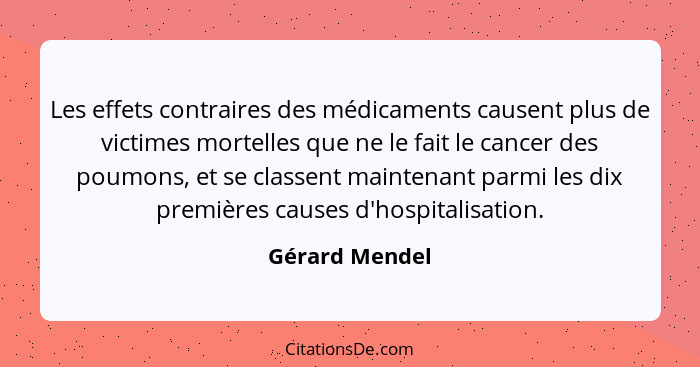 Les effets contraires des médicaments causent plus de victimes mortelles que ne le fait le cancer des poumons, et se classent maintena... - Gérard Mendel