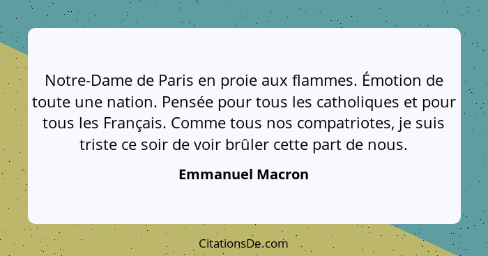 Notre-Dame de Paris en proie aux flammes. Émotion de toute une nation. Pensée pour tous les catholiques et pour tous les Français. C... - Emmanuel Macron