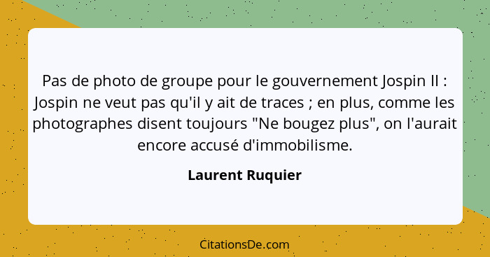 Pas de photo de groupe pour le gouvernement Jospin II : Jospin ne veut pas qu'il y ait de traces ; en plus, comme les phot... - Laurent Ruquier