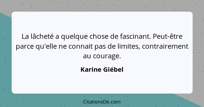 Karine Giebel La Lachete A Quelque Chose De Fascinant Peu